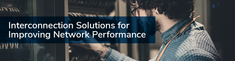 Interconnection Solutions For Improving Network Performance